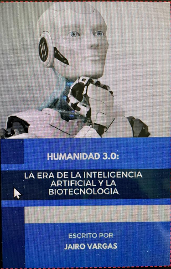 “Humanidad 3.0: La era de la inteligencia artificial y la biotecnología”